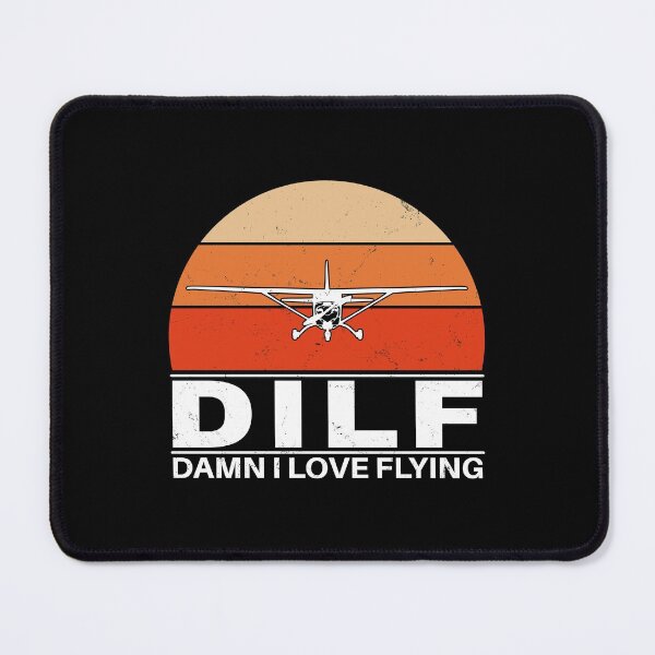 Item preview, DILF Damn I love Flying designed and sold by NicGrayGraphic.