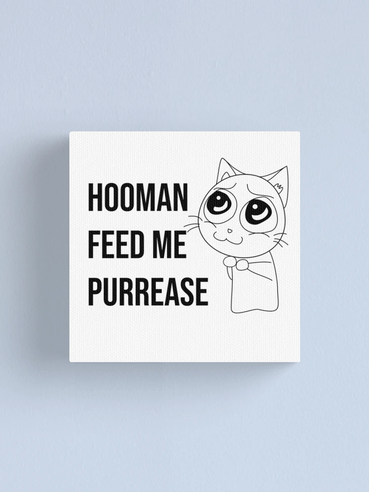 Thumbnail 1 of 3, Canvas Print, Hooman feed me purrease funny cat designed and sold by Experience21.