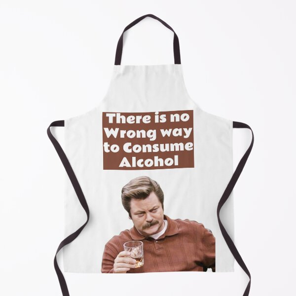 Item preview, Ron Swanson Parks and Rec - there is no wrong way to consume alcohol designed and sold by avit1.