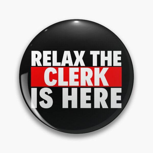 Item preview, relax the clerk is here designed and sold by T-shirtgallery.