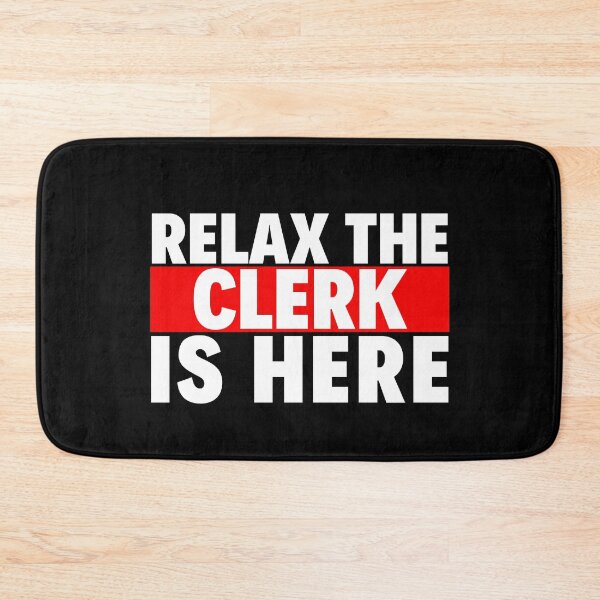 Item preview, relax the clerk is here designed and sold by T-shirtgallery.