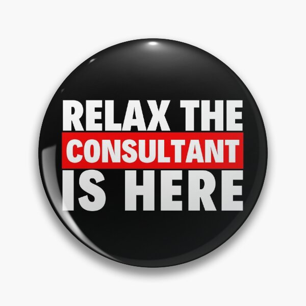 Item preview, relax the consultant is here designed and sold by T-shirtgallery.