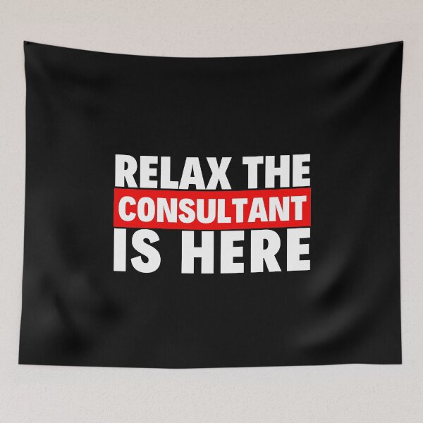 Item preview, relax the consultant is here designed and sold by T-shirtgallery.
