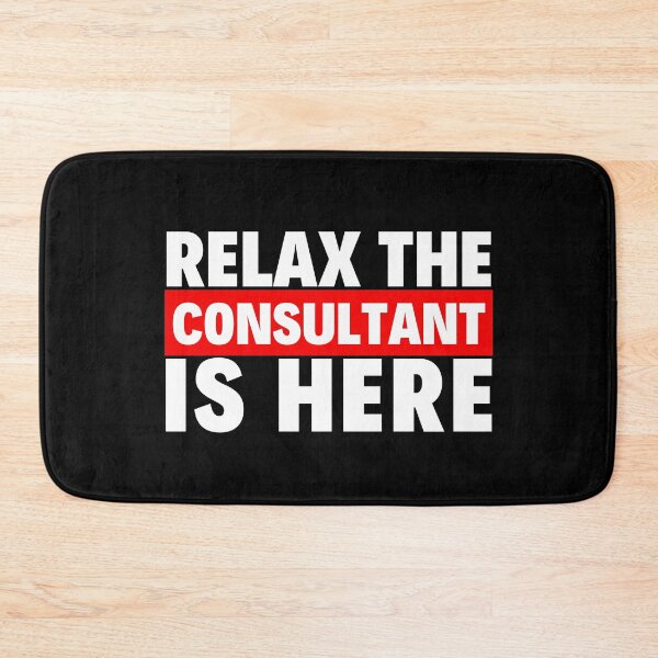 Item preview, relax the consultant is here designed and sold by T-shirtgallery.