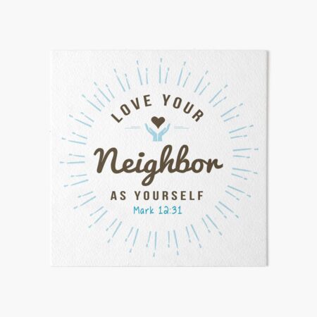 Love Your Neighbor As Yourself Scripture Emblem Art Board Print