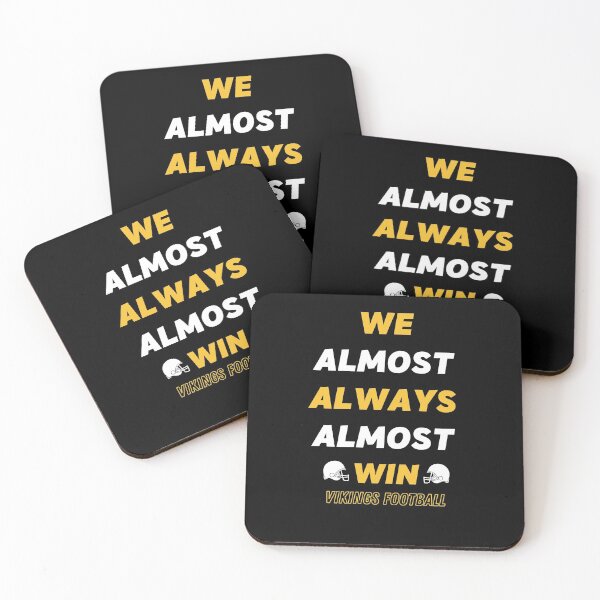 Item preview, We Almost Always Almost Win Funny Viking Sports Football Lover designed and sold by sichaz.
