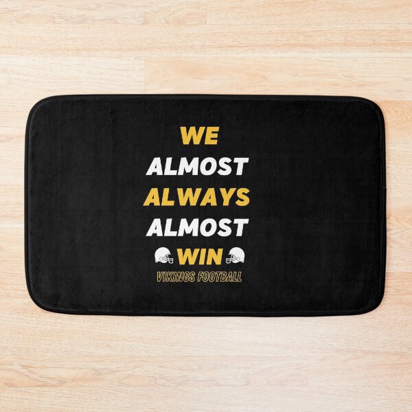 Item preview, We Almost Always Almost Win Funny Viking Sports Football Lover designed and sold by sichaz.