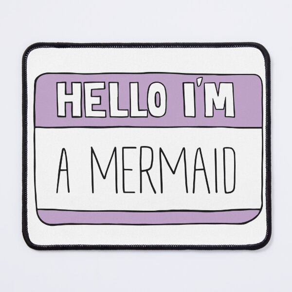 Item preview, Hello I'm A Mermaid designed and sold by GreyTheGoose.