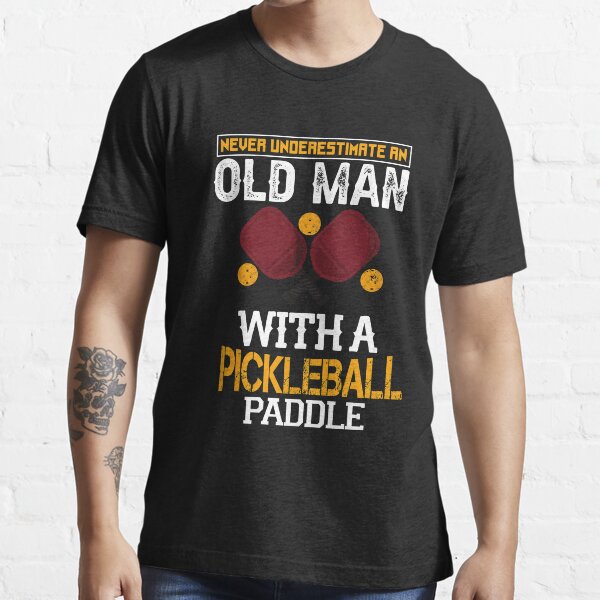 Item preview, never underestimate an old man with a pickleball designed and sold by Ibu83.