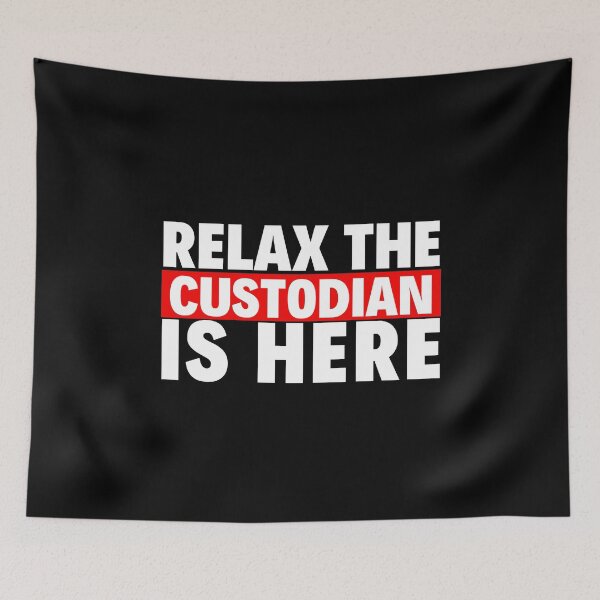 Item preview, relax the custodian is here designed and sold by T-shirtgallery.