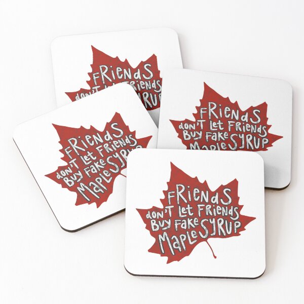 Item preview, Friends don't let friends buy fake maple syrup designed and sold by backyrdfrontier.