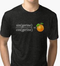 tan(gerine) math Tri-blend T-Shirt