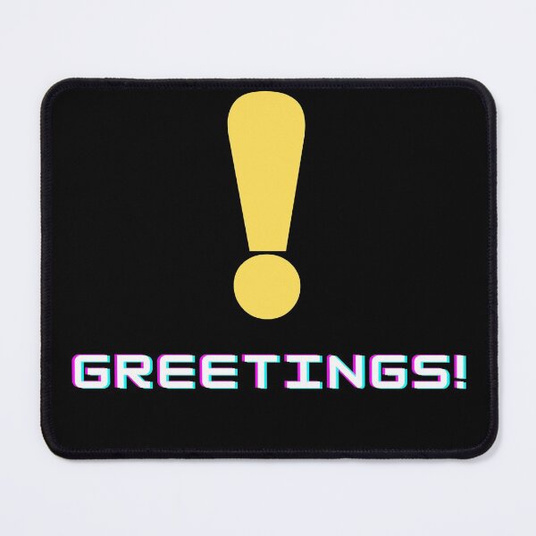 Item preview, Greetings! (Exclamation) designed and sold by RockNRole.