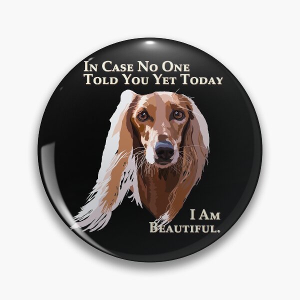 Item preview, In Case No One Told You Yet Today, I Am Beautiful (Afghan Hound) designed and sold by WennsdaysChild.