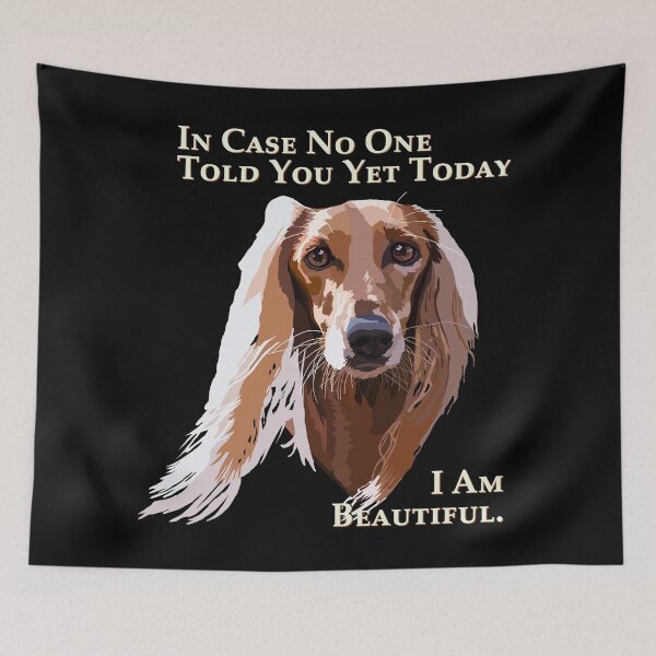 Item preview, In Case No One Told You Yet Today, I Am Beautiful (Afghan Hound) designed and sold by WennsdaysChild.