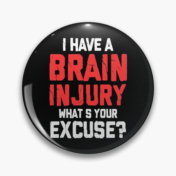 Item preview, I Have A Brain Injury What's Your Excuse - Gift for Brain Cancer Patients designed and sold by Jackmorial.