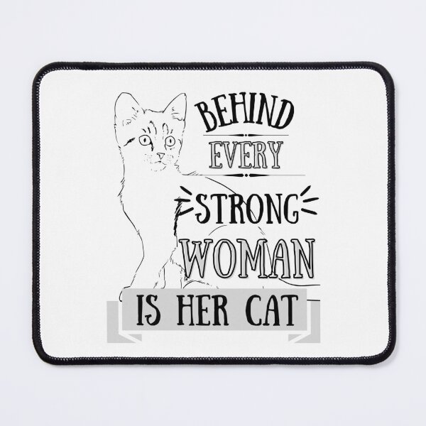 Item preview, behind every strong woman is her cat designed and sold by reka88.