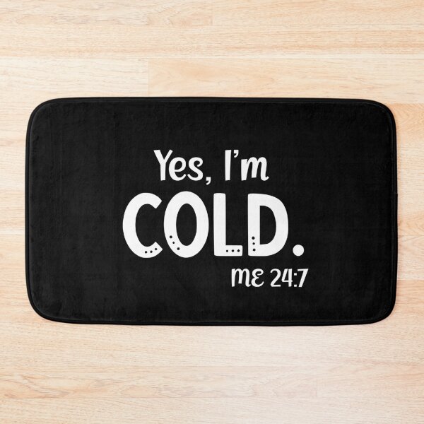 Item preview, Yes I'm Cold - Me 24:7 - Funny I Hate Winter icicles designed and sold by Rabbitti.