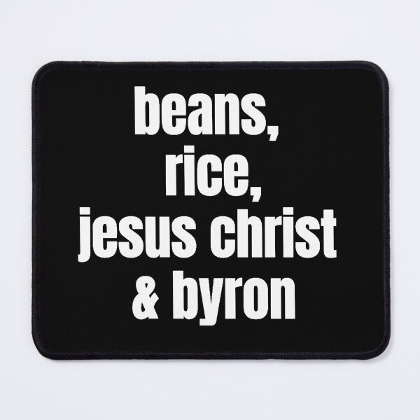 Item preview, Joe Byron | Beans Rice Jesus Christ and Byron designed and sold by GoldenTicketer.