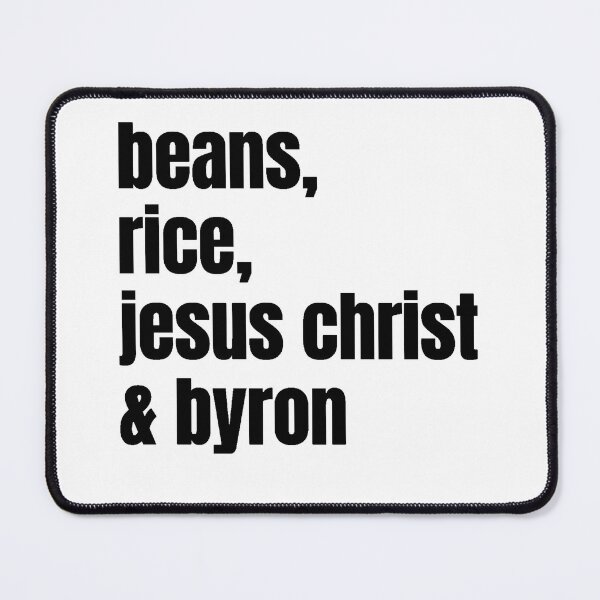Item preview, Joe Byron | Beans Rice Jesus Christ and Byron designed and sold by GoldenTicketer.