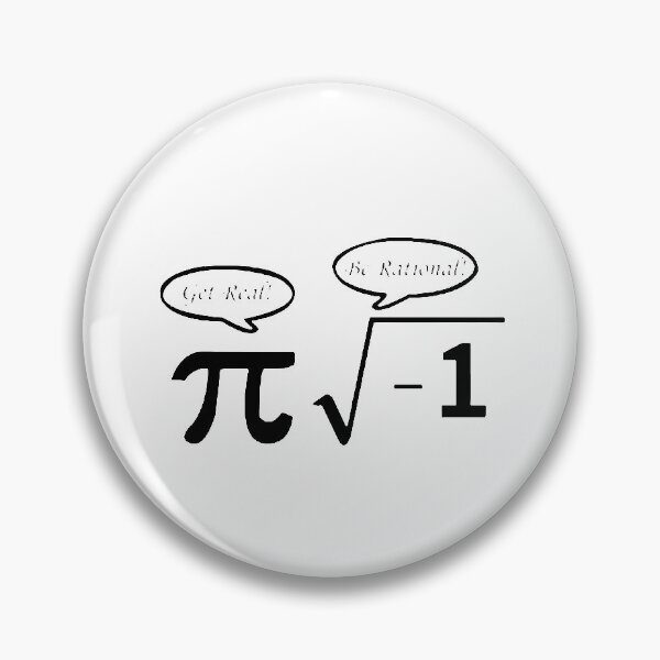 Item preview, Get Real Be RAtional Love Math I love mathematics Iota pie formula pie square root infinity Gift friend Funny Art Design Happy Apparel Essential Inspiration Joy Mood designed and sold by DesignByHeartUK.