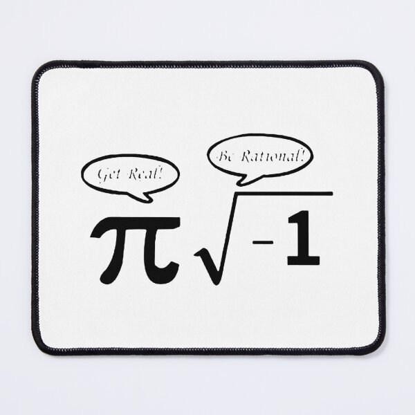 Item preview, Get Real Be RAtional Love Math I love mathematics Iota pie formula pie square root infinity Gift friend Funny Art Design Happy Apparel Essential Inspiration Joy Mood designed and sold by DesignByHeartUK.