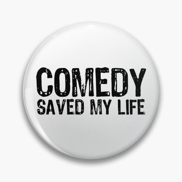 Item preview, Comedy Saved My Life designed and sold by The "I Love Everything" Shop.