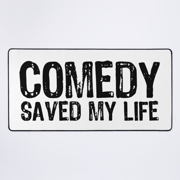 Item preview, Comedy Saved My Life designed and sold by The "I Love Everything" Shop.