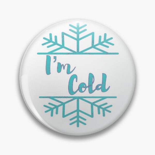 Item preview, I'm Cold designed and sold by MrDaddyTs.
