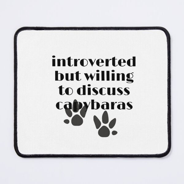 Item preview, introverted but willing to discuss capybaras with capybara footprints designed and sold by Alexa5454.