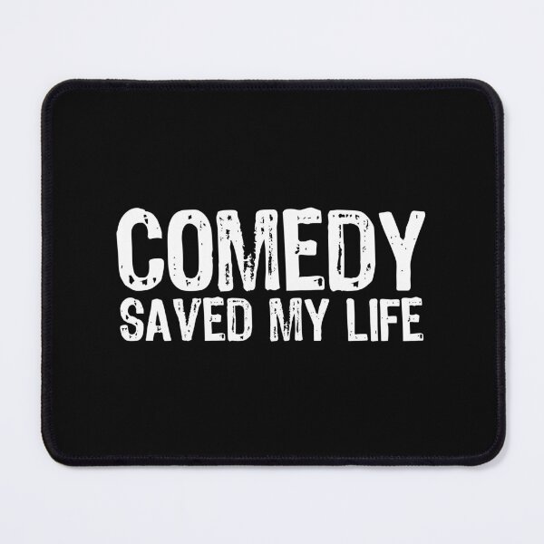 Item preview, Comedy Saved My Life designed and sold by The "I Love Everything" Shop.