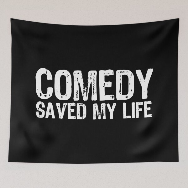 Item preview, Comedy Saved My Life designed and sold by The "I Love Everything" Shop.