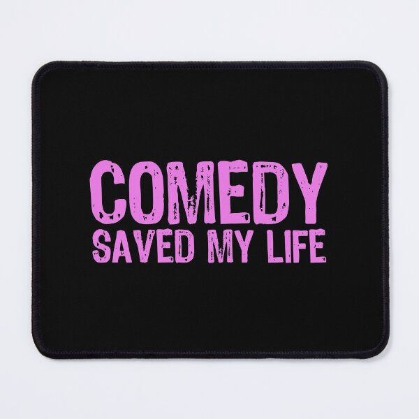 Item preview, Comedy Saved My Life designed and sold by The "I Love Everything" Shop.