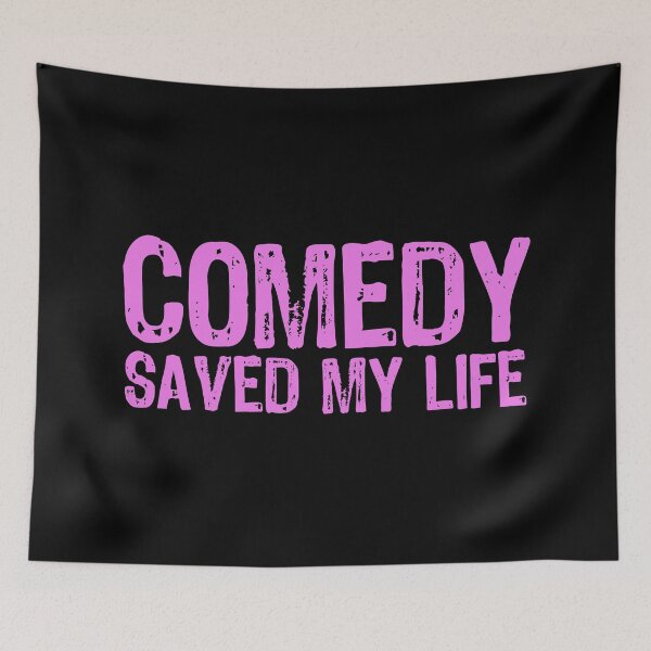 Item preview, Comedy Saved My Life designed and sold by The "I Love Everything" Shop.