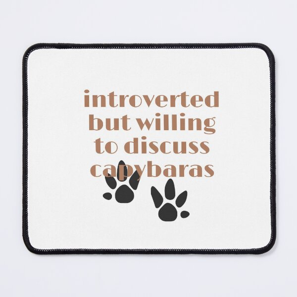 Item preview, introverted but willing to discuss capybaras designed and sold by Alexa5454.