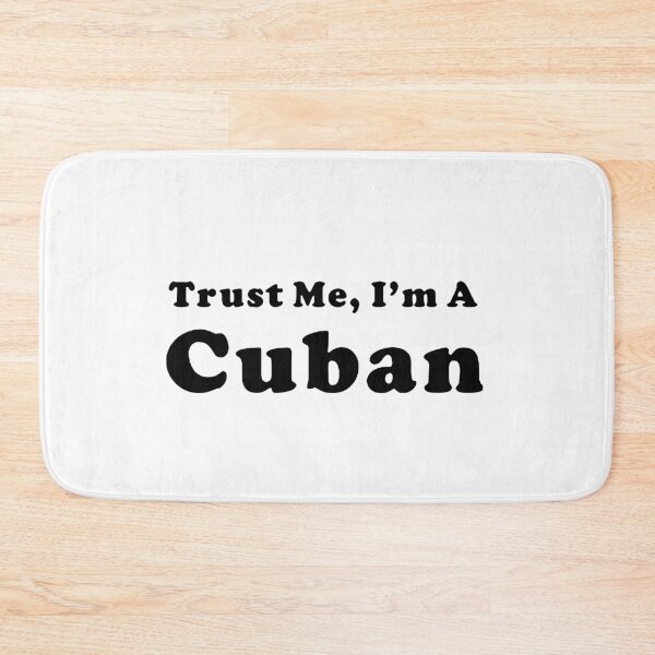 Item preview, Trust me I am Cuban Funny Cuban saying Quote Art Design Happy Apparel Essential Inspiration Joy Mood Funny designed and sold by DesignByHeartUK.