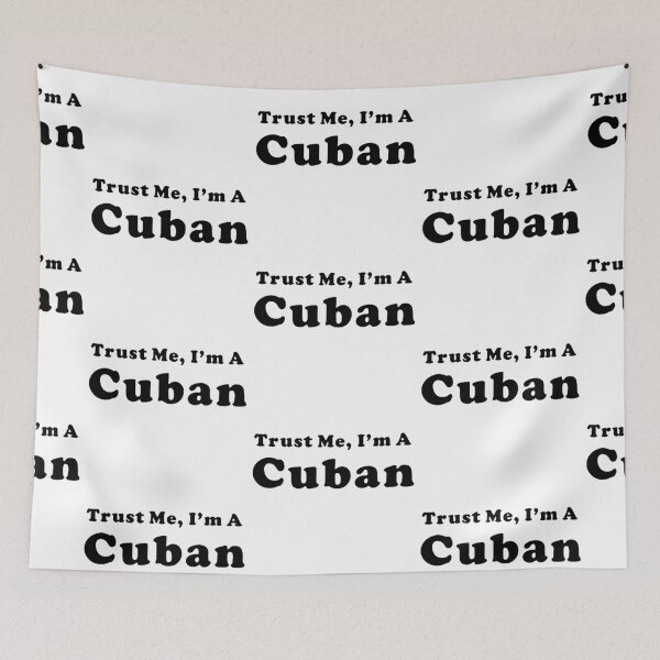 Item preview, Trust me I am Cuban Funny Cuban saying Quote Art Design Happy Apparel Essential Inspiration Joy Mood Funny designed and sold by DesignByHeartUK.