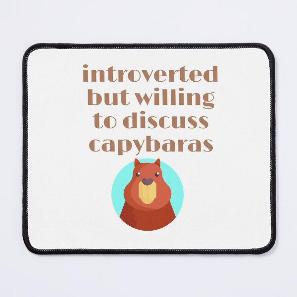 Item preview, introverted but willing to discuss capybaras designed and sold by Alexa5454.