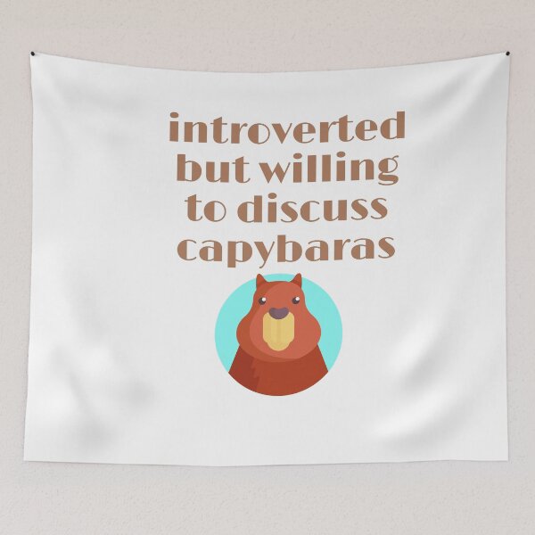 Item preview, introverted but willing to discuss capybaras  designed and sold by Alexa5454.