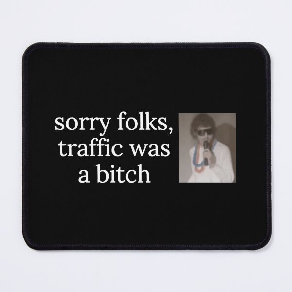 Item preview, Greta van Fleet Concert | Sorry Folks Traffic Was a B designed and sold by GoldenTicketer.