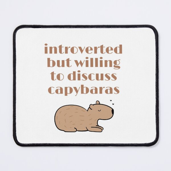 Item preview, introverted but willing to discuss capybaras designed and sold by Alexa5454.