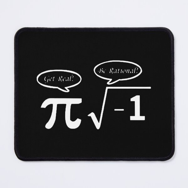 Item preview, Get Real Be RAtional Love Math I love mathematics Iota pie formula pie square root infinity Gift friend Funny Art Design Happy Apparel Essential Inspiration Joy Mood designed and sold by DesignByHeartUK.