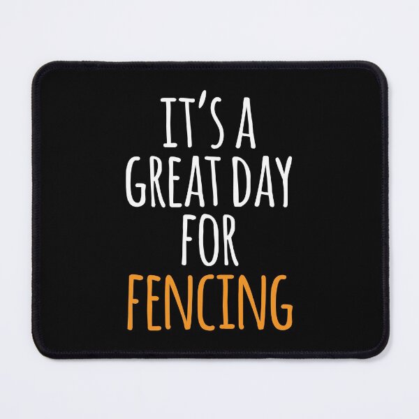 Item preview, It's a Great Day for Fencing designed and sold by kindxinn.