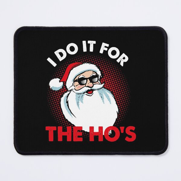 Item preview, I do it for the Ho's, Santa Claus Christmas designed and sold by retrippy.