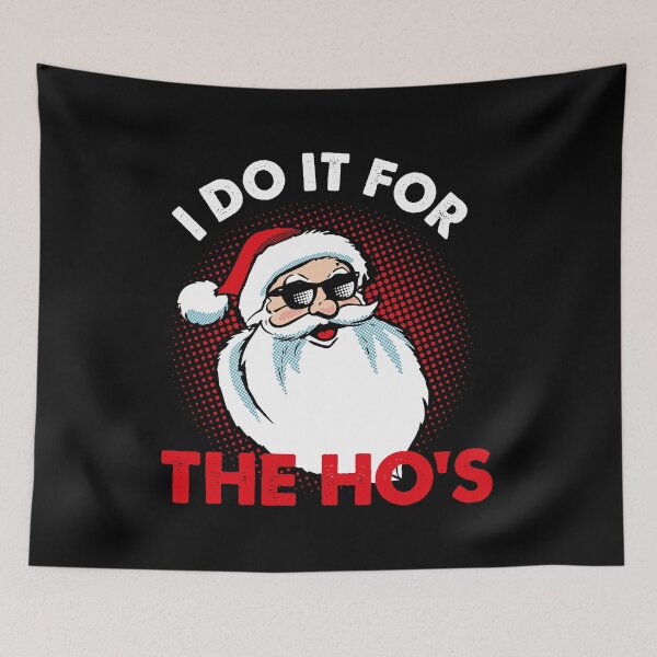 Item preview, I do it for the Ho's, Santa Claus Christmas designed and sold by retrippy.