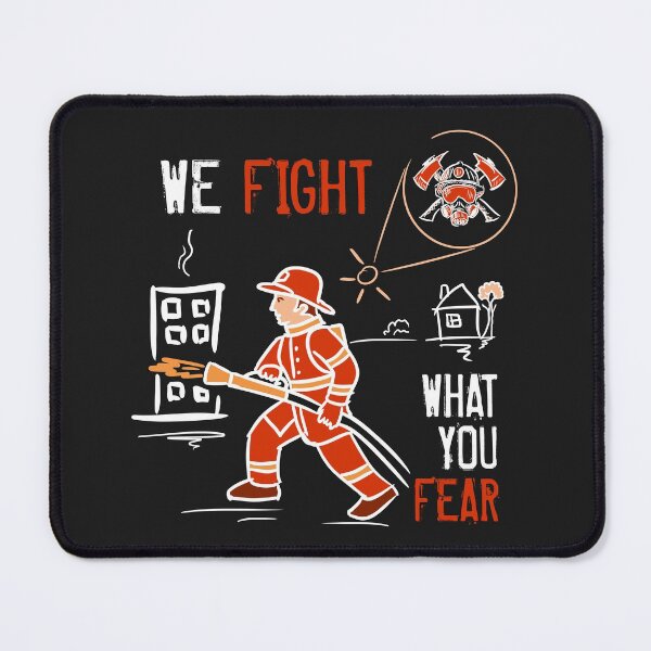 Item preview, Firefighters - We fight what you fear. Firefighter. Funny cool saying. Fire Department. designed and sold by funnycolors.