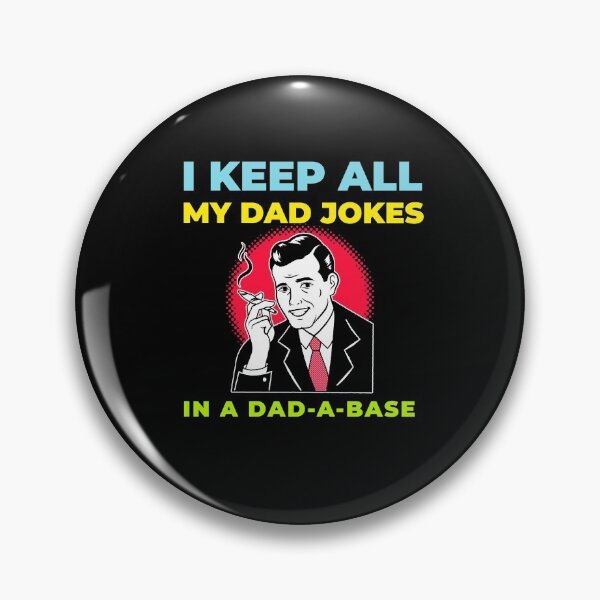 Item preview, I KEEP ALL MY DAD JOKES IN A DAD A BASE. FUNNY DAD T-SHIRT designed and sold by BestCoolStuff.