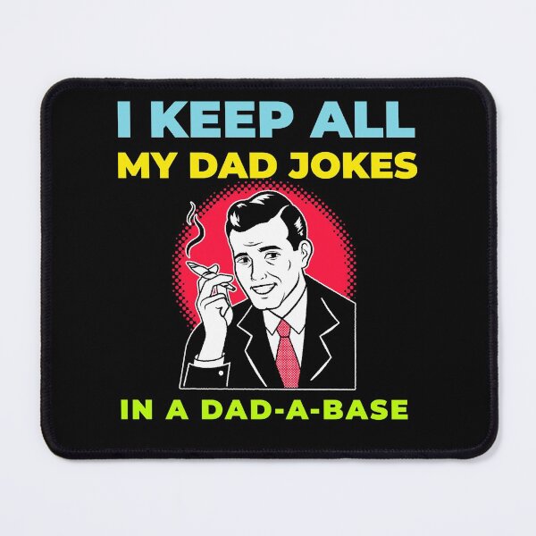 Item preview, I KEEP ALL MY DAD JOKES IN A DAD A BASE. FUNNY DAD T-SHIRT designed and sold by BestCoolStuff.