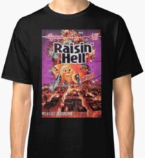 Raisin Hell Classic T-Shirt