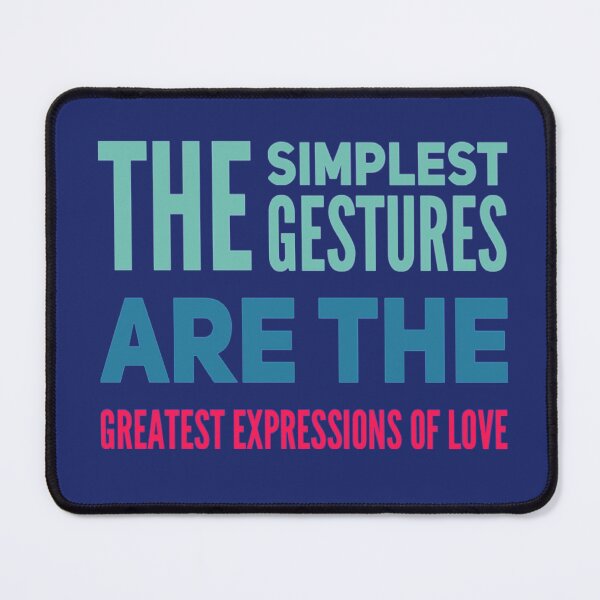 Item preview, The Simplest Gestures are the Greatest Expressions of Love designed and sold by Uexpressme.